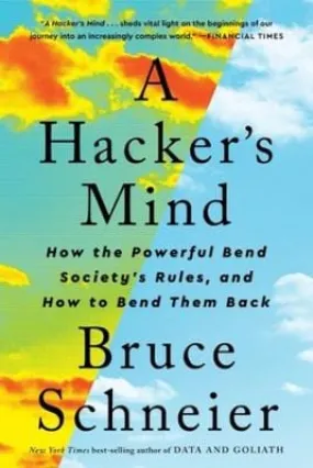 Bruce (Harvard Kennedy School) Schneier: A Hacker's Mind [2024] paperback